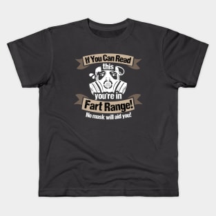 If You Can Read This You're In Fart Range No Mask Will Aid Kids T-Shirt